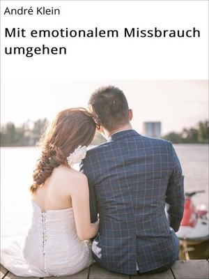 cover image of Mit emotionalem Missbrauch umgehen